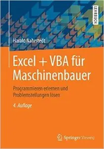 Excel + VBA für Maschinenbauer: Programmieren erlernen und technische Fragestellungen lösen, Auflage: 4 (repost)