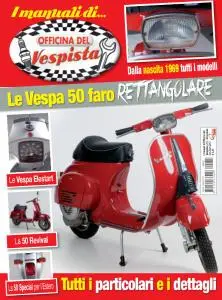 I Manuali di Officina del Vespista Speciale N.15 - Dicembre 2016 - Gennaio 2017