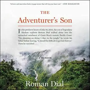 The Adventurer's Son: A Memoir [Audiobook]