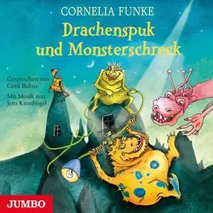 «Drachenspuk und Monsterschreck» by Cornelia Funke