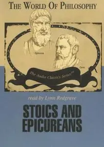 Stoics and Epicureans: The World of Philosophy [Audiobook]