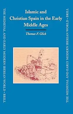 Islamic And Christian Spain in the Early Middle Ages
