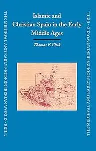 Islamic And Christian Spain in the Early Middle Ages