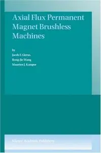 Axial Flux Permanent Magnet Brushless Machines [Repost]