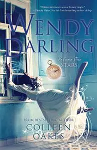 «Wendy Darling» by Colleen Oakes