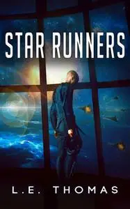 «Star Runners» by L.E. Thomas