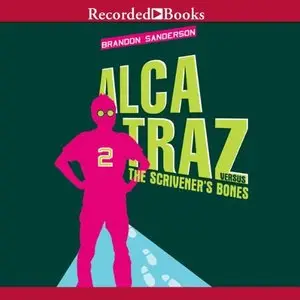 Brandon Sanderson - Alcatraz Versus The Scrivener's Bones