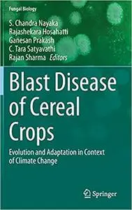 Blast Disease of Cereal Crops: Evolution and Adaptation in Context of Climate Change