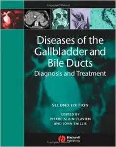 Diseases of the Gallbladder and Bile Ducts: Diagnosis and Treatment (2nd Edition)