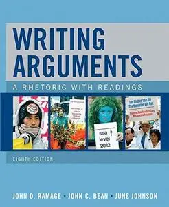 Writing Arguments: A Rhetoric with Readings