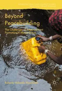 Beyond Peacebuilding: The Challenges of Empowerment Promotion in Mozambique