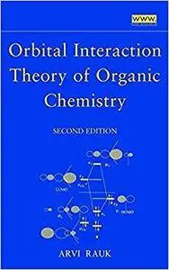 Orbital Interaction Theory of Organic Chemistry, 2nd Edition (Repost)