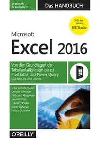 «Microsoft Excel 2016 – Das Handbuch» by Frank Arendt-Theilen,Dietmar Gieringer,Hildegard Hügemann,Eckehard Pfeifer,Domi