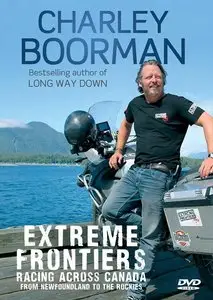 Channel 5 - Charley Boorman's Extreme Frontiers: Canada (2012)