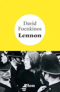 David Foenkinos, "Lennon"