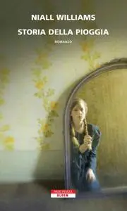 Niall Williams - Storia della pioggia