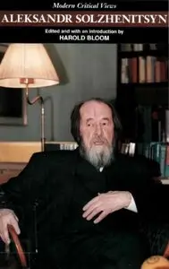 Aleksandr Solzhenitsyn (Bloom's Modern Critical Views)