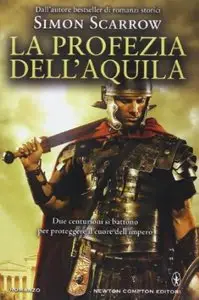 La profezia dell'aquila di Simon Scarrow