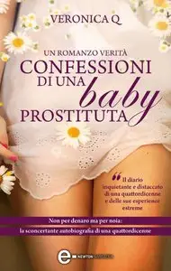 Veronica Q - Confessioni di una baby prostituta (Repost)