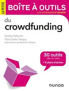 La Petite Boite à outils du Crowdfunding - Nicolas Dehorter, Maxence Dubois, Flora Clodic-Tanguy