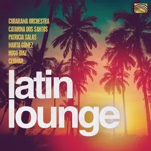 Various Artists - Latin Lounge (2020) {ARC Music}