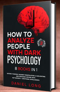 How to Analyze People With Dark Psychology: 8 Books in 1