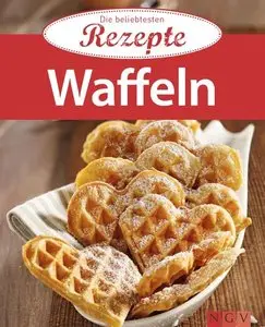 Waffeln: Die beliebtesten Rezepte