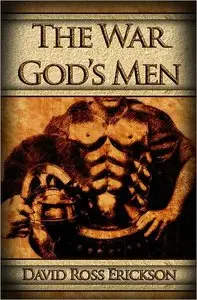 The War God's Men by David Ross Erickson