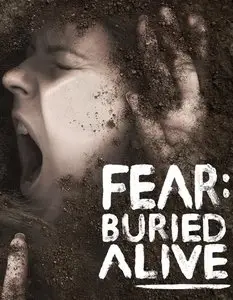 A and E - Fear: Buried Alive (2015)