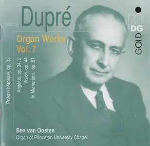 Marcel Dupré - Ben van Oosten - Organ Works Vol. 7 (2005, MDG "Gold" # 316 1289-2) [RE-UP] 