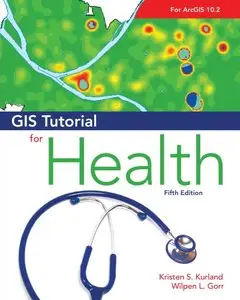 GIS Tutorial for Health, Fifth edition