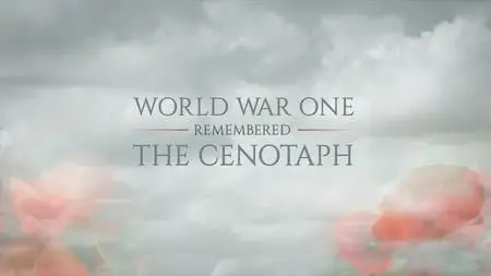 BBC - World War One Remembered: The Cenotaph (2018)