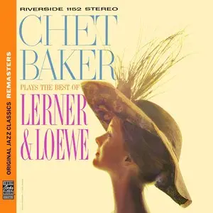 Chet Baker - Plays The Best Of Lerner & Loewe (1959) {OJC Remasters Complete Series rel 2013, item 27of33}