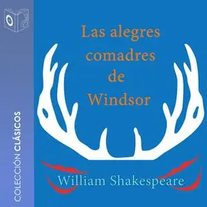 «Las alegres comadres de Windsor» by William Shakespeare