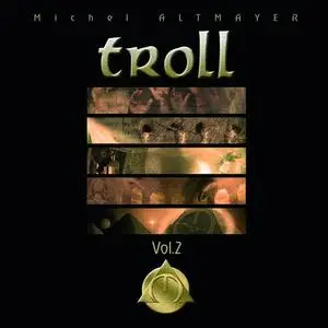 Michel Altmayer (Troll) - Troll Vol. 2 (1988) [Reissue 2020]