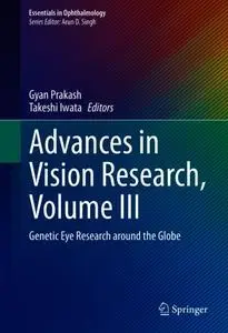 Advances in Vision Research, Volume III: Genetic Eye Research around the Globe