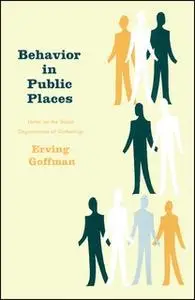 «Behavior in Public Places» by Erving Goffman