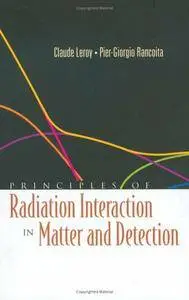 Principles of Radiation Interaction in Matter and Detection