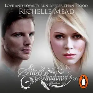 «Bloodlines: Silver Shadows (book 5)» by Richelle Mead
