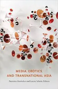 Media, Erotics, and Transnational Asia