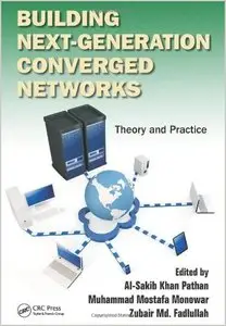 Building Next-Generation Converged Networks: Theory and Practice (repost)