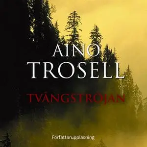 «Tvångströjan» by Aino Trosell