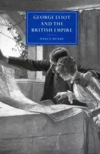 Nancy Henry - George Eliot and the British Empire