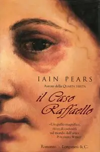 Iain Pears - Il Caso Raffaello