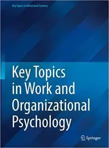 Key Topics in Work and Organizational Psychology