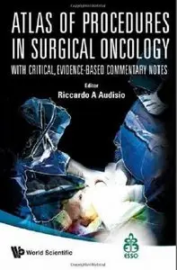 Atlas of Procedures in Surgical Oncology With Critical, Evidence-based Commentary Notes