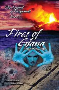 «Fires of Edana» by Annie Morecambe