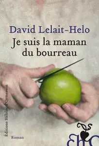 David Lelait-Helo, "Je suis la maman du bourreau"