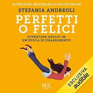 «Perfetti o felici» by Stefania Andreoli