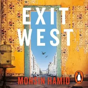 «Exit West» by Mohsin Hamid